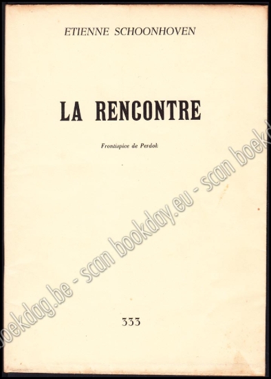 Afbeeldingen van La Rencontre. Envoi de l'auteur signé