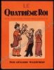 Afbeeldingen van Le Quatrième Roi. Une histoire pour mes enfants. Dessins d'Edgar Tijtgat. Edgar TYTGAT