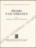 Afbeeldingen van Henri Van Straten. Monografieën over Belgische Kunst