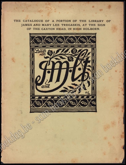 Afbeeldingen van The Catalogue of a portion of the library of James and Mary Lee Tregaskis, at the sign of the Caxton Head, in High Holborn. No. 250. 1892