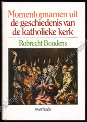 Afbeeldingen van Momentopnamen uit de geschiedenis van de katholieke kerk