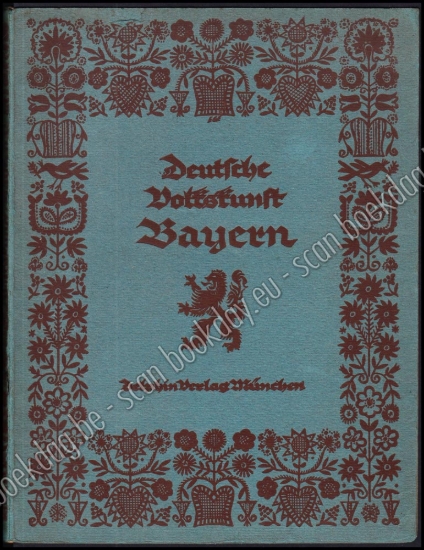 Afbeeldingen van Deutsche Volkskunst. Band IV. Bayern