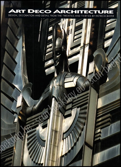 Afbeeldingen van Art Deco Architecture: Design, Decoration and Detail from the Twenties and Thirties