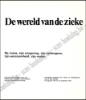 Afbeeldingen van De wereld van de zieke. De mens, zijn omgeving, zijn verlangens, zijn eenzaamheid, zijn noden