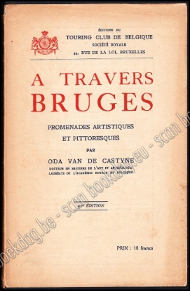 Afbeeldingen van A travers Bruges. Promenades artistiques et pittoresques
