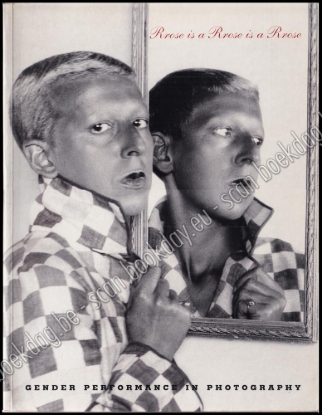 Afbeeldingen van Rrose Is a Rrose Is a Rrose: Gender Performance in Photography