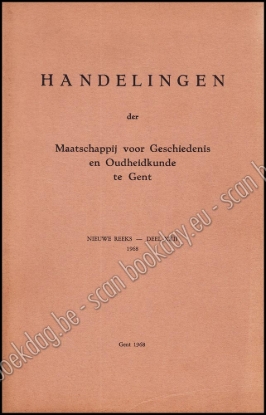 Afbeeldingen van Handelingen Der Maatschappij Voor Geschiedenis En Oudheidkunde Te Gent, Nieuwe Reeks, Deel XXII
