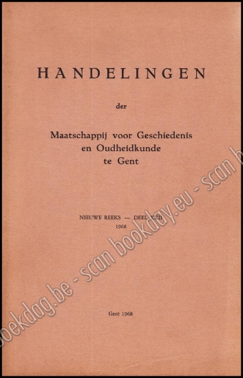 Afbeeldingen van Handelingen Der Maatschappij Voor Geschiedenis En Oudheidkunde Te Gent, Nieuwe Reeks, Deel XXII
