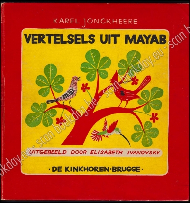 Afbeeldingen van Vertelsels uit Mayab. Naar den oorspronkelijken tekst naverteld. Illu Elizabeth Ivanovsky