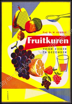 Afbeeldingen van Fruitkuren en Fruitsapkuren voor zieken en gezonden. Omslag Piet Serneels
