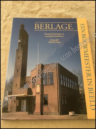 Afbeeldingen van Hendrik Petrus Berlage. Een Bouwmeester in beeld