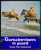 Afbeeldingen van Garnalenvissers te paard. La pêche équestre de la crevette. Die Krabbenfischer zu Pferde. Shrimpfishing on horseback