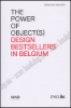 Afbeeldingen van The Power of Object(s). Design Bestsellers in Belgium