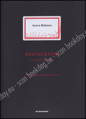 Afbeeldingen van Aaron Holsters: restauratie van een droom