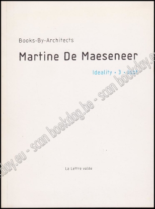 Afbeeldingen van Books-By-Architects: Martine De Maeseneer. Ideality 3 lost