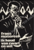 Afbeeldingen van Frans Masereel. Ik houd van zwart en wit