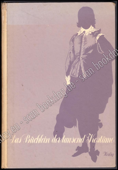 Afbeeldingen van Das Büchlein der Tausend Kostüme von der Zeitenwende bis 1930
