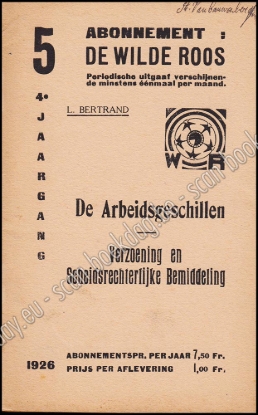 Afbeeldingen van De Wilde Roos. Jrg 4, Nr. 5 , 1926. De Arbeidsgeschillen. Verzoening en Scheidsrechterlijke Bemiddeling