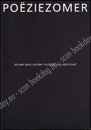 Afbeeldingen van Watou Poëziezomer 2004. ‘Als een deur zonder huis die nog open staat’ (2 boeken)