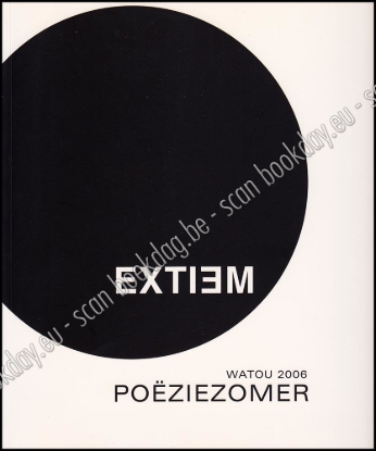 Afbeeldingen van Watou Poëziezomer 2006. EXTIƎM