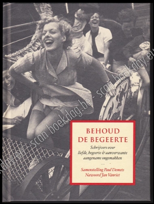 Afbeeldingen van Behoud de begeerte. Schrijvers over liefde, begeerte & aanverwante aangename ongemakken