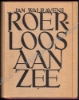 Afbeeldingen van Roerloos aan zee. 1ste druk debuutroman. Omslag Jozef Cantré