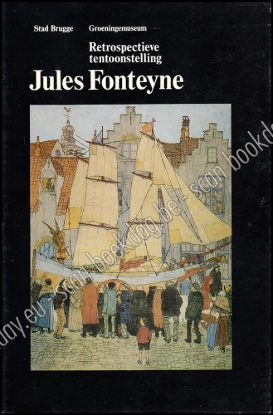 Afbeeldingen van Jules Fonteyne. Retrospectieve tentoonstelling