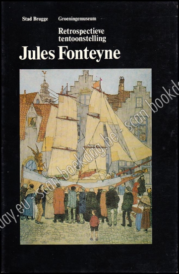 Afbeeldingen van Jules Fonteyne. Retrospectieve tentoonstelling