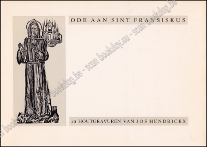 Afbeeldingen van Ode aan Sint Fransiskus. 40 houtgravuren van Jos Hendrickx