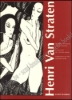 Afbeeldingen van Henri Van Straten (1892-1944). Œuvre catalogus van de grafiek - l'œuvre gravé - the graphic work. + Extra