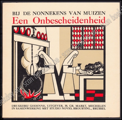 Afbeeldingen van Bij de Nonnekens van Muizen. Een onbescheidenheid. Jos Léonard, Studio Novio