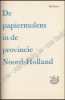 Afbeeldingen van De papiermolens in de provincie Noord-Holland