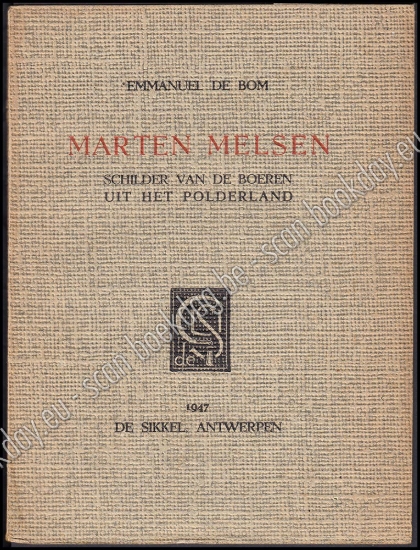 Afbeeldingen van Marten Melsen, schilder van de boeren uit het Polderland.‎