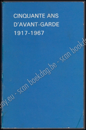 Afbeeldingen van Cinquante ans d'avant-garde 1917-1967