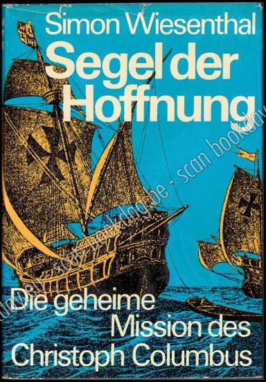 Afbeeldingen van Segel der Hoffnung - Die geheime Mission des Christoph Columbus. SIGNED !