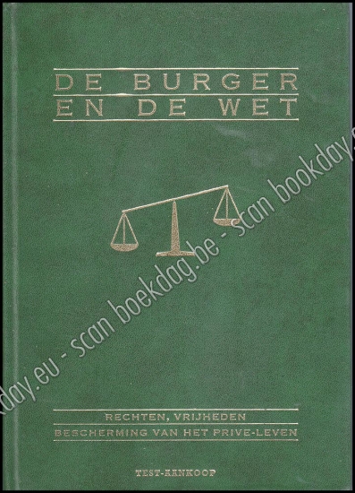 Afbeeldingen van De burger en de wet : rechten, vrijheden, bescherming van het privéleven