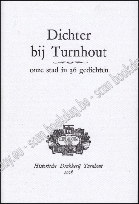 Afbeeldingen van Dichter bij Turnhout, onze stad in 36 gedichten
