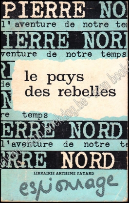 Afbeeldingen van Le pays des rebelles. L'aventure de notre temps 25
