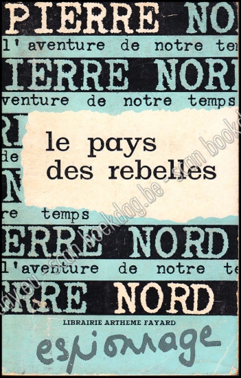 Afbeeldingen van Le pays des rebelles. L'aventure de notre temps 25