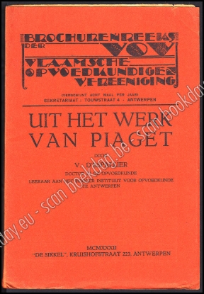 Afbeeldingen van Uit het werk van Piaget. Brochurereeks der Vlaamsche Opvoedkundige Vereeniging