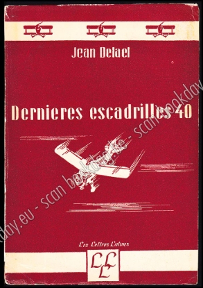 Afbeeldingen van Dernières escadrilles 40. Récits. Dédicace