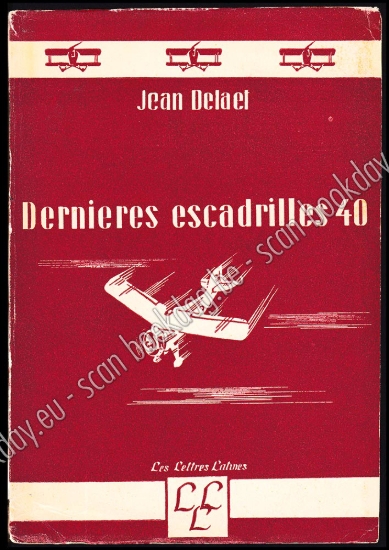 Afbeeldingen van Dernières escadrilles 40. Récits. Dédicace
