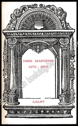Afbeeldingen van Dirk Martens 1473-1973