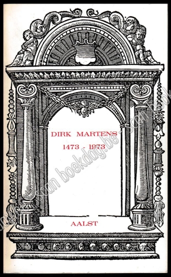 Afbeeldingen van Dirk Martens 1473-1973