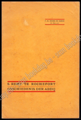 Afbeeldingen van Geschiedenis der Cisterciënser-abdij S. Remy te Rochefort