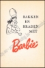 Afbeeldingen van Bakken en Braden met Barbie