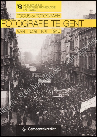 Afbeeldingen van Focus op Fotografie. Fotografie te Gent van 1839 tot 1940