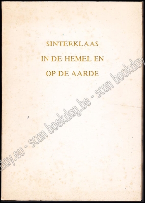 Afbeeldingen van Sinter-Klaas in de hemel en op de aarde. Sinterklaas