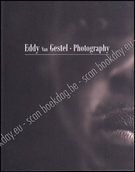 Afbeeldingen van Eddy van Gestel. Photography