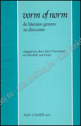 Afbeeldingen van Vorm of Norm, de literaire genres in discussie.  ALW-Cahier nr. 8. 1989